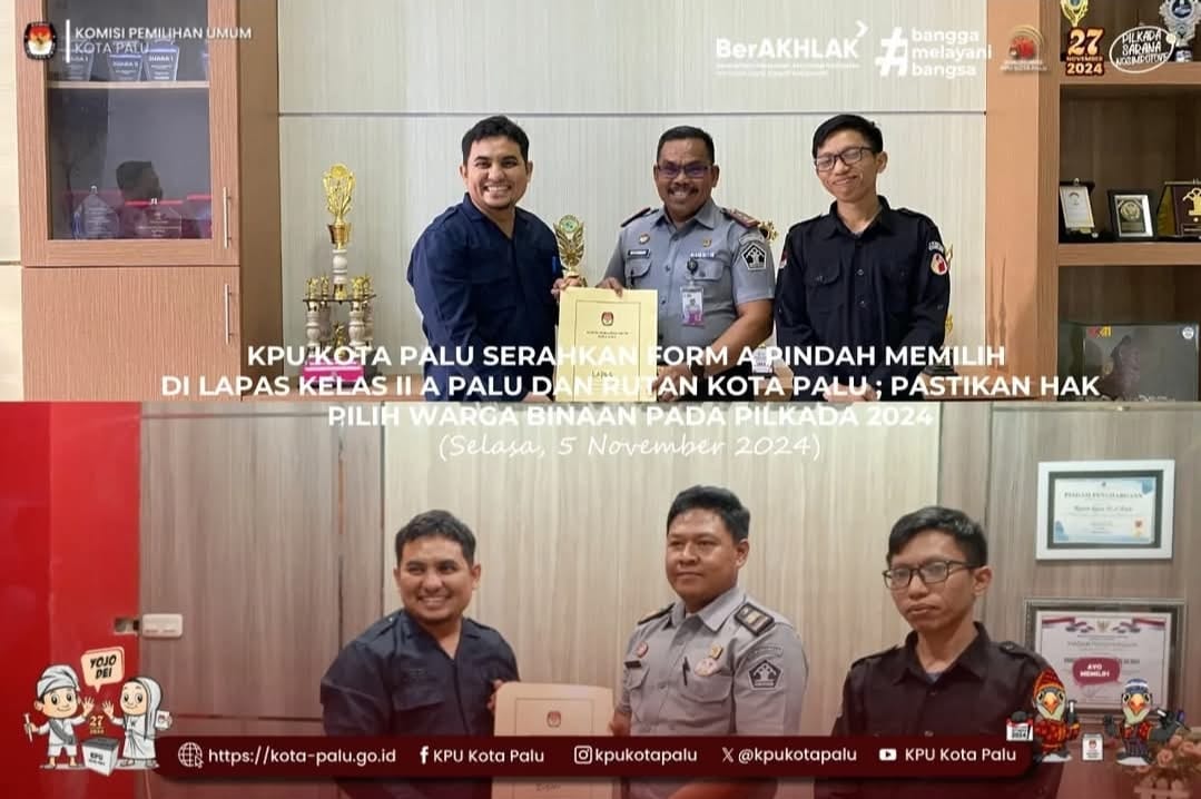 kpu kOTA PALU SERAHKAH FORM PINDAH MEMILIH KE LAPAS KELAS II A
